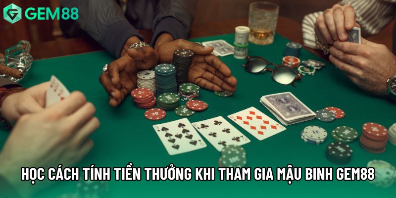 Học cách tính tiền thưởng khi tham gia game mậu binh gem88 Học cách tính tiền thưởng khi tham gia game mậu binh gem88